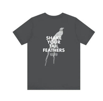 Shake Your Tail Feathers T-Shirt