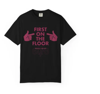 First On The Floor T-Shirt — Limited Edition